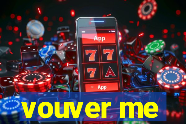 vouver me